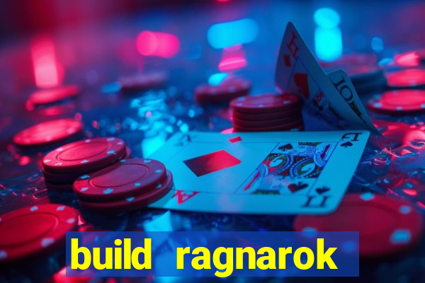 build ragnarok history reborn rag